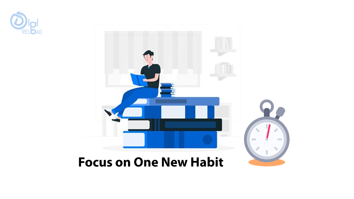 Focus on One New Habit